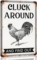 Cluck Around and Find Out Metal Tin Sign for Home Farmhouse Chicken Coop Home Kitchen Wall Decoration Chicken Coop Accessories Decor Wall Art 8x12 Inch