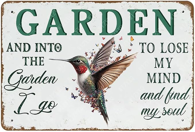 Metal Tin Sign And Into The Garden I Go To Lose My Mind And Find My Soul Sign Hummingbird Sign for Outdoor Yard Garden 12×8 Inch