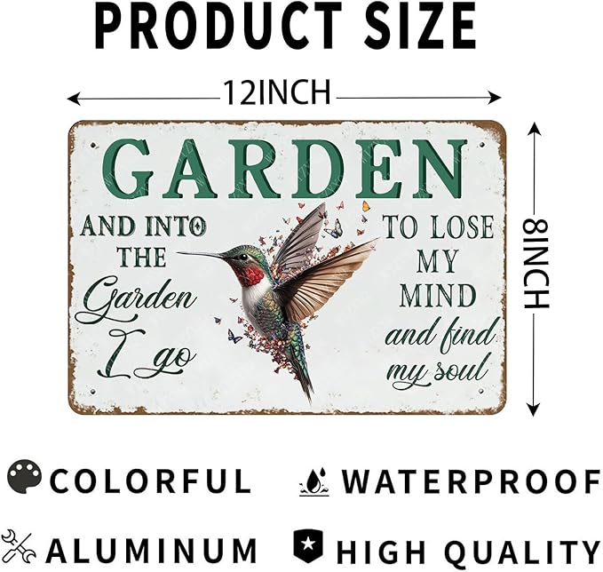 Metal Tin Sign And Into The Garden I Go To Lose My Mind And Find My Soul Sign Hummingbird Sign for Outdoor Yard Garden 12×8 Inch
