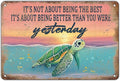 Sea Turtle Wall Art Decor Sea Turtle Metal Sign Poster It's Not About Being The Best Sign Funny Bathroom Ocean Sign Home Man Cave Beach Theme Wall Decor 12x8 Inch