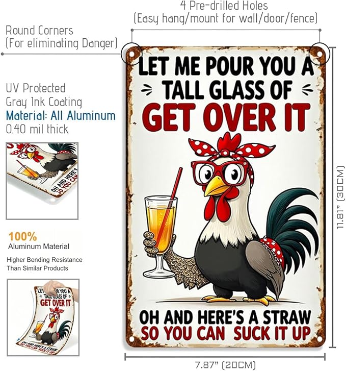 FunnySign Chicken Gifts Rooster Décor Let Me Pour You A Tall Glass Of Get Over It Rustic Tin Sign For Home Farm Chicken Coop Decor 8x12 Inch (9714)