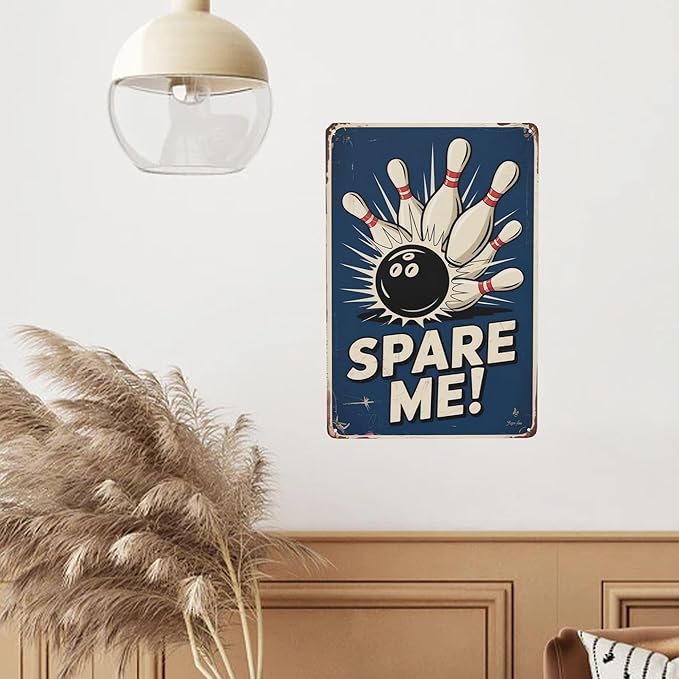 Inspirational quote wall decor featuring Bowling Spare Me Metal Tin Sign Sports Bar Decor Perfect For Hanging In Alley Game Room Rustic Vintage Finish Gift For 8x12 inch metal sign for home bar
