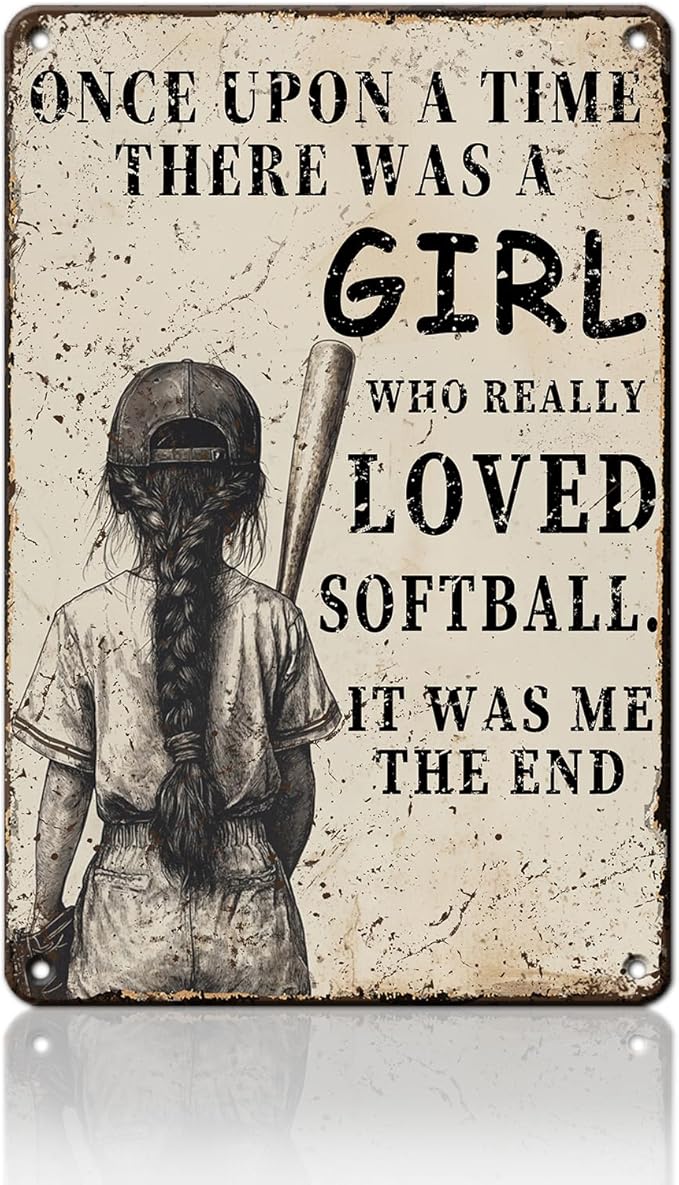 Softball Girl Vintage Metal Tin Sign Once Upon A Time A Girl Who Really Loved Softball Poster Tin Sign Wall Decor Metal Sign Home Bar Garage Tin Sign 8x12inch