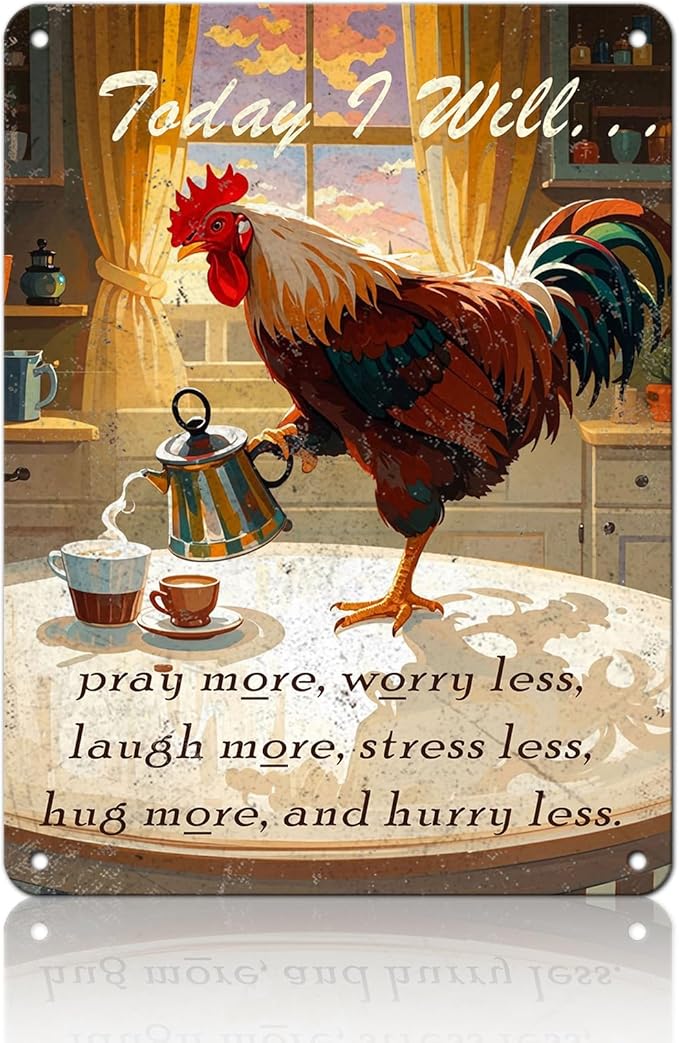 Chicken Metal Signs Rooster Kitchen Wall Decor Today I Will Pry More Worry Less Metal Sign Poster 12x16 Inch Funny Chicken Coop Accessories Rooster Home Garden Farm Yard Decor
