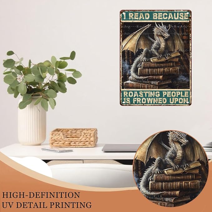Dragon Metal Poster Decor I Read Because Roasting People Is Frowned Upon Dragon Reading Sign for Home Cafe Bedroom Library Wall Decor 12X16Inch
