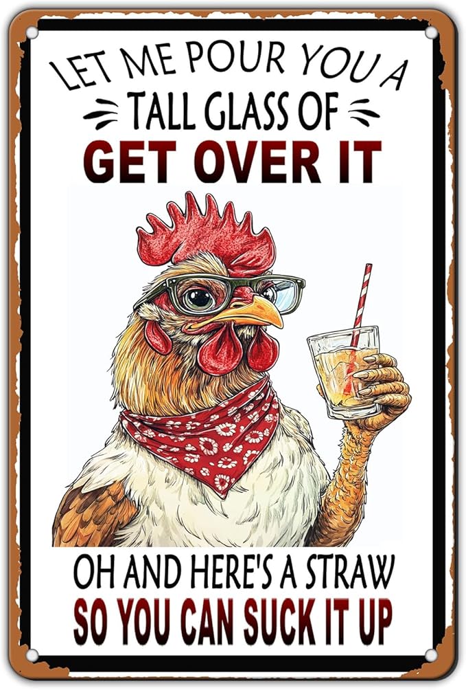 Vintage Chicken Let Me Pour You A Tall Glass Of Get Over It Aluminum Metal Tin Sign 12x8 Inch Home Kitchen Garden Wall Decor