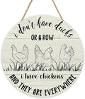 I Don't Have Ducks or a Row I Have Chickens Everywhere Front Door Sign, Farmhouse Hen Eggs Wood Hanger Chicken Coop Home Decor, Funny Rustic Wooden Wreath Indoor Wall Hanging Decoration