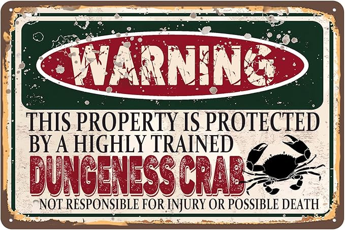 Vintage Dungeness Crab Metal Sign， Warning this property is protected bY a highly trained Dungeness Crab Sign Funny Tin Signs 12x8 Inch