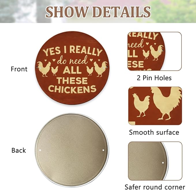 Yes I Really Do Need All Those Chickens Round Metal Signs Chickens Coop Funny Metal Sign Chicken Lovers Novelty Birthday Gift for Coop, Hen House Home Decor