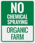 No Chemical Spraying Organic Farm Sign, 24x30 Inches, 3M EGP Reflective .080 Aluminum, Fade Resistant, Made in USA