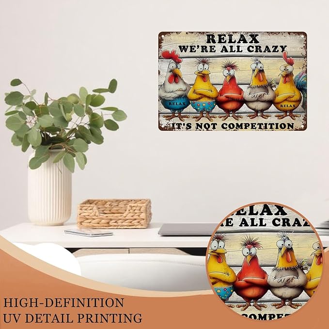 Funny Chicken Coop Sign Relax We're All Crazy! It's Not Competition Metal Farmhouse Wall Decor Vintage Tin Novelty Gift for Hen House 8x12 Inch 8X12Inch