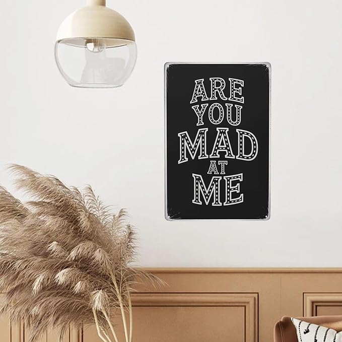 Classic rustic wall decor accent featuring Are You Mad At Me Metal Tin Sign Dorm Apartment Decor Perfect For Hanging In Bedroom Rustic Vintage Finish Gift For 8x12 inch metal sign for home bar wall