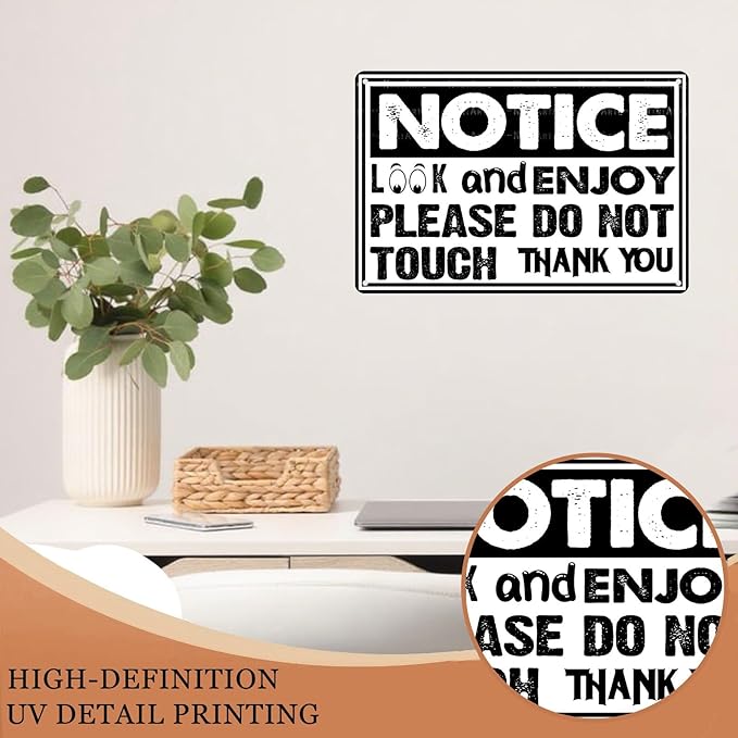 Warning Metal Sign Notice Look and Enjoy Please Do Not Touch Vintage Tin Sign for Home Office 12X16Inch