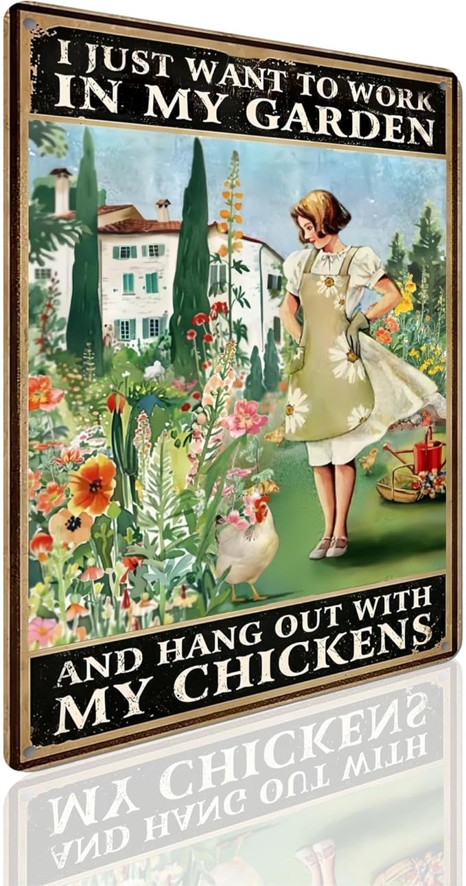 Rustic Garden Chicken Coop Sign, I Just Want to Work in My Garden and Hang Out with My Chickens, 8 x 12 Inches