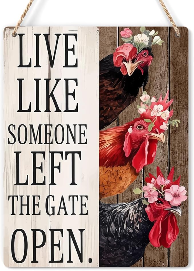 Chicken Gifts Sign Chicken Coop Accessories Chicken Signs Live Like Someone Left The Gate Open Sign Rooster Decor for Home Farm Chicken-Coop Kitchen Garden Yard Country Decor 8x10 Inch