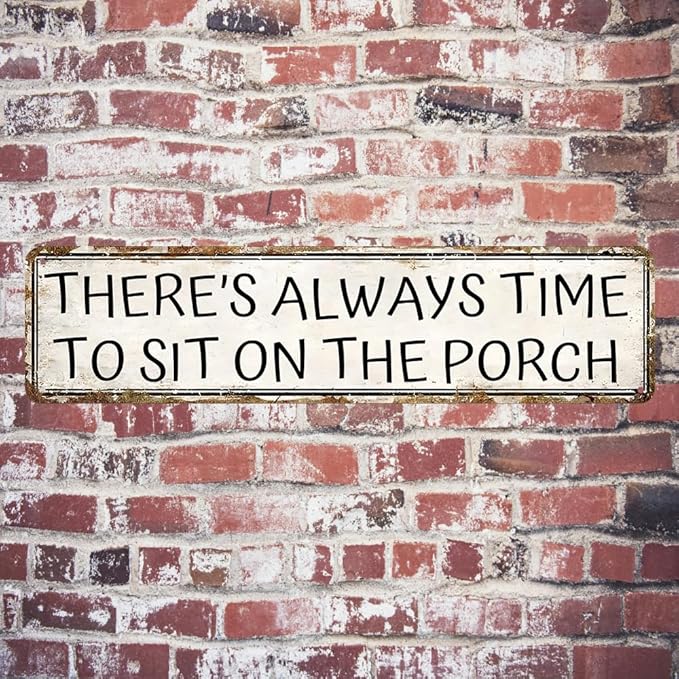 Porch Sign Vintage Metal Tin Sign There's Always Time To Sit On The Porch Metal Tin Sign Porch Signs Outdoor For Home Rustic Farmhouse Porch Wall Art Decor 16x4 Inches