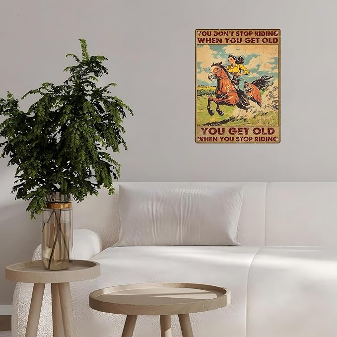 Vintage Cowgirl Tin Sign You Don't Stop Riding When You Get Old Retro Metal Poster Funny Pet Lovers Wall Art Cafe Wall Decor for Kitchen Office Home Bar Plub Club Shop 12 * 16inch