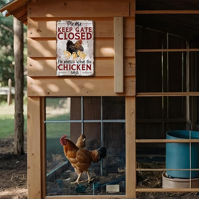 Funny Chicken Gate Sign, Please Keep Gate Closed No Matter What the Chicken Says, Metal Farm Sign, Chickens Coop Decor, Rustic Outdoor Hen House Signs, Gift For Chickens Lover, 11.8 * 7.9Inch