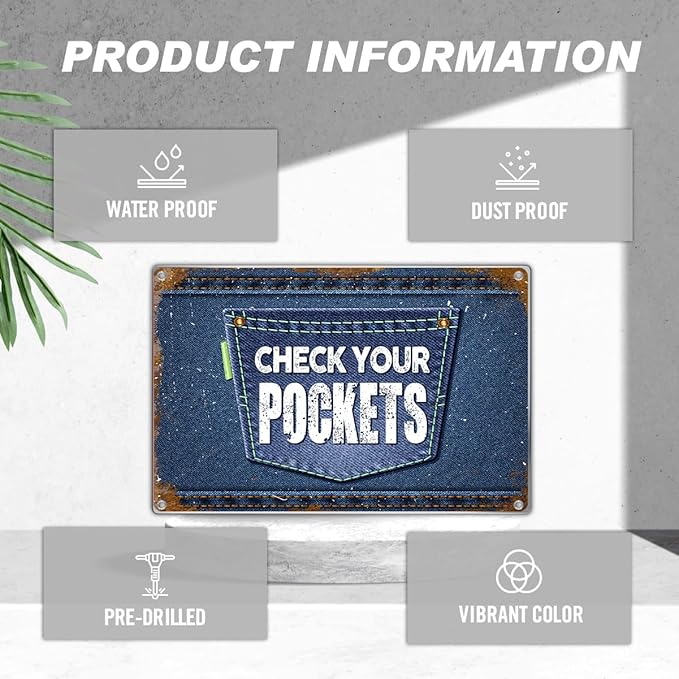 Check Your Pockets Metal Sign 12 x 8 Inch Retro Wall Decor For Laundry Room Utility Entryway Vintage Tin Art Home Decoration Indoor Outdoor Kitchen Aluminum