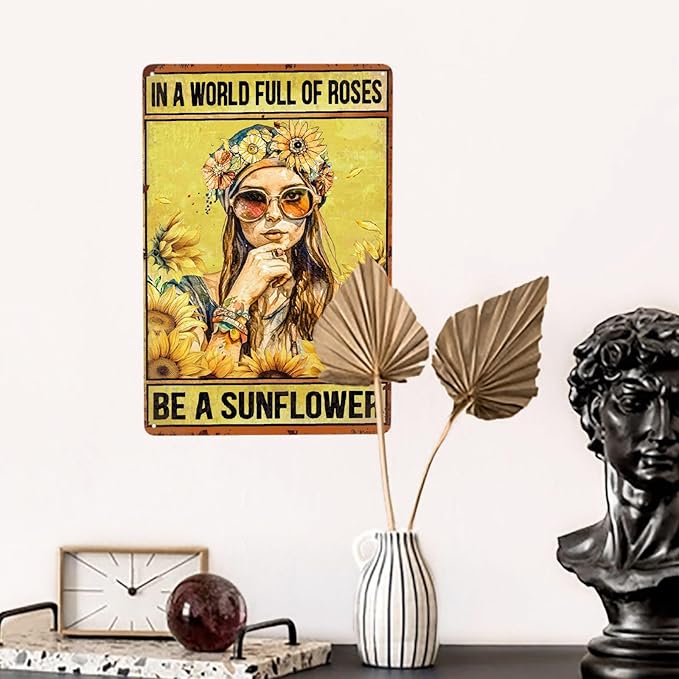 Sunflower Vintage Metal Poster Sign Hippie Room Decor-in A World Full of Roses Be A Sunflower Retro Aluminum Metal Tin Sign for Home Wall Decor, Garden, Bedroom, Signs Gift, 12''x 8''