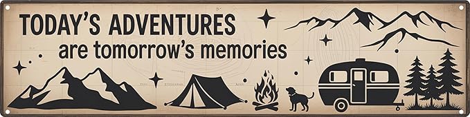 Today’s Adventures Tomorrow’s Memories Metal Sign 4x16in Inspirational Plaque for Living Room Wall Decor
