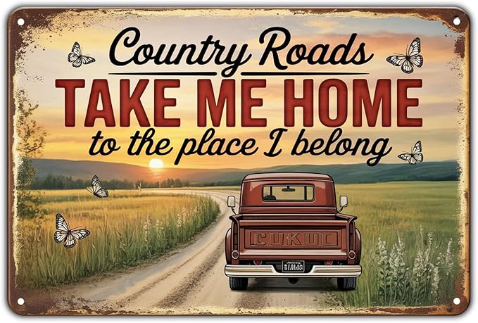 Country Roads Truck Country Farmhouse tin sign Vintage Take Me Home Metal Sign for Garden & Yard Bar Porch Garage Home Bedroom Kitchen Decor Gift 8 x 12， easy to hang