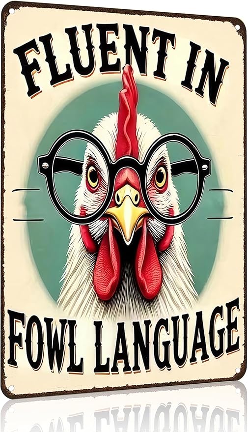 Funnysign Chicken Gifts Vintage Chicken Fluent In Fowl Languages Tin Sign for Chicken Coop Farm Kitchen Garden Yard Decor 8x12 inch(3917)