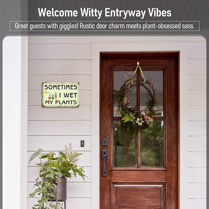 Funny Garden Signs Outside Indoor Gardening Wall Decor Metal Sign Gift for Plant Lovers & Garden Enthusiasts Sometimes I Wet My Plants 12x8 Inches