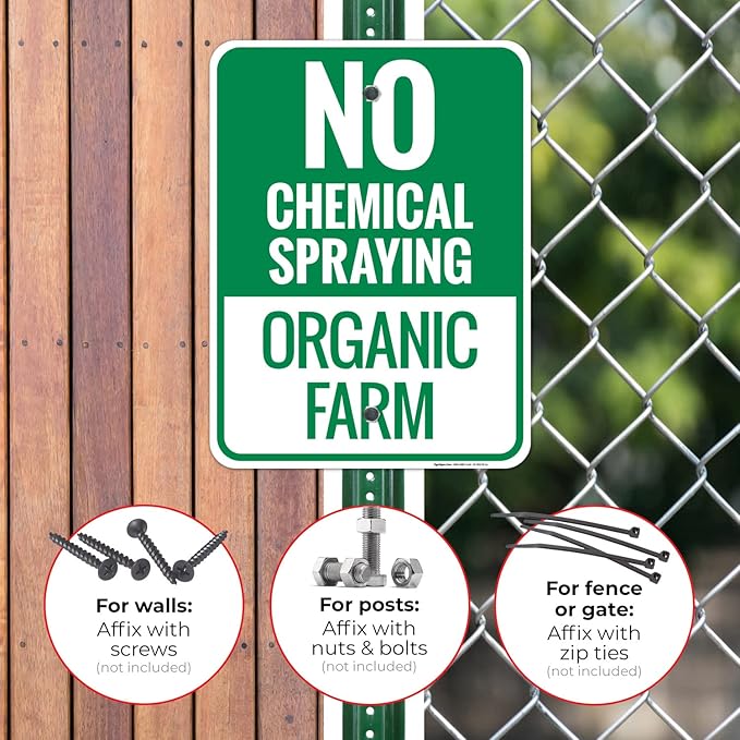 No Chemical Spraying Organic Farm Sign, 18x24 Inches, Rust Free .063 Aluminum, Fade Resistant, Made in USA