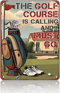 Golf Poster Golf Metal Sign The Golf Course Is Calling And I Must Go Poster Wall Decor Home Garage Bar Restaurant Cafe Bar Pub 12x16 Inch Wall Art Decor