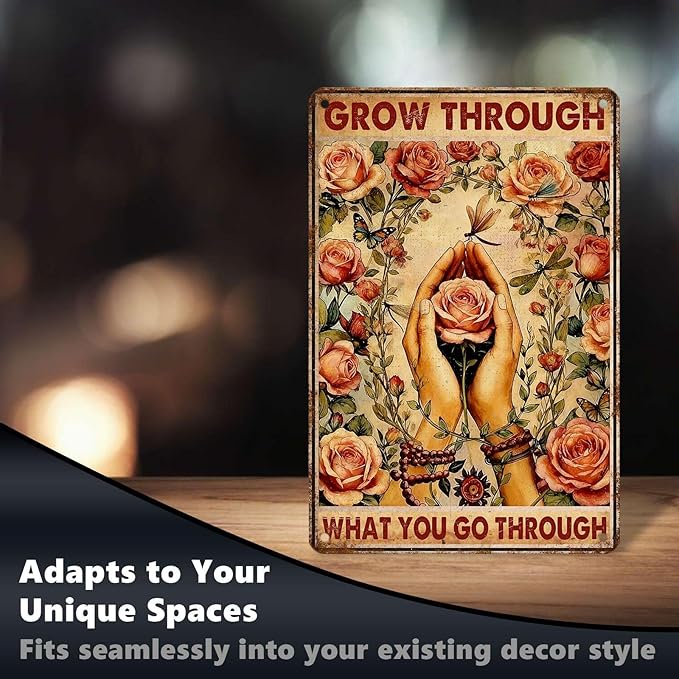 Vintage Flowers Tin Sign Grow Through What You Go Through Retro Garden Metal Sign Nostalgic Inspirational Wall Decor For Home Garden Plaque Yard Patio Porch Farmhouse Cafe Bar 12 * 8 In