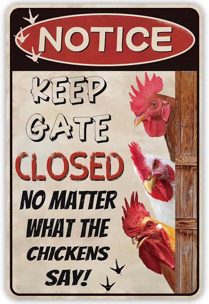 Funny Chicken Coop Signs, Keep Gate Closed, Chicken Coop Decor for Farm, Home, Garden, or Farmhouse Kitchen, Outdoor Chicken Warning Sign(8" x 12")