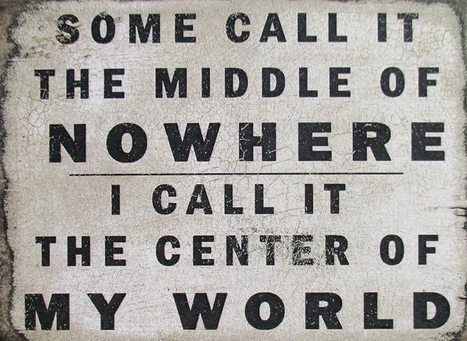 Farmisms 4x3 Inspirational Wooden Rustic Country Signs for Country Farm Living -Some Call It The Middle of Nowhere I Call It The Center of My World