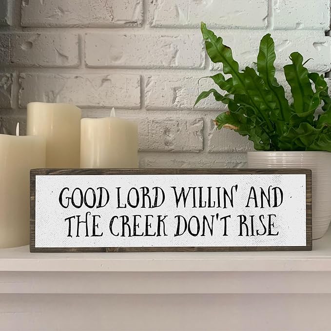 Wood & Metal Southern Sign – Weatherproof Indoor Outdoor Wall Decor – Rustic Charm with "Good Lord Willin’ And The Creek Don’t Rise" – Gift-Wrapped & Ready to Give