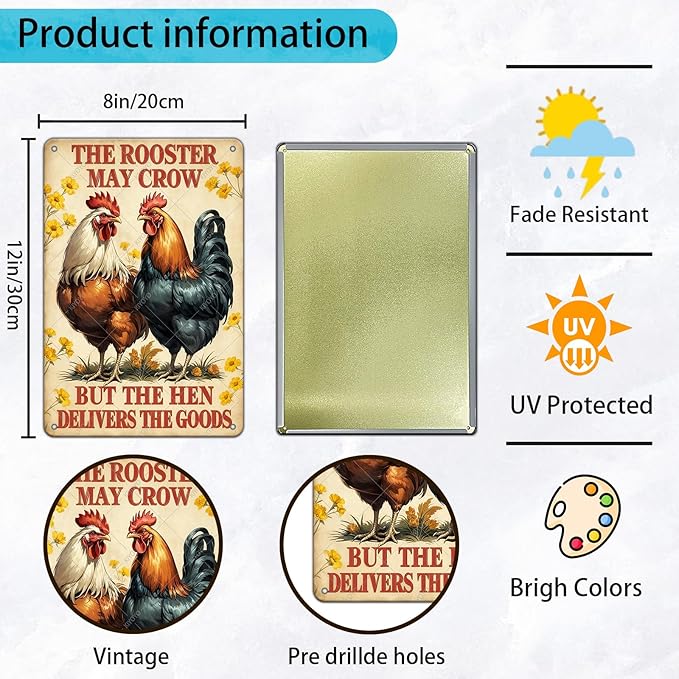 Funny Rooster Signs The Rooster May Crow But The Hen Delivers The Goods Rustic Tin Sign for Home Farm Chicken Coop Decor 12x8 Inch