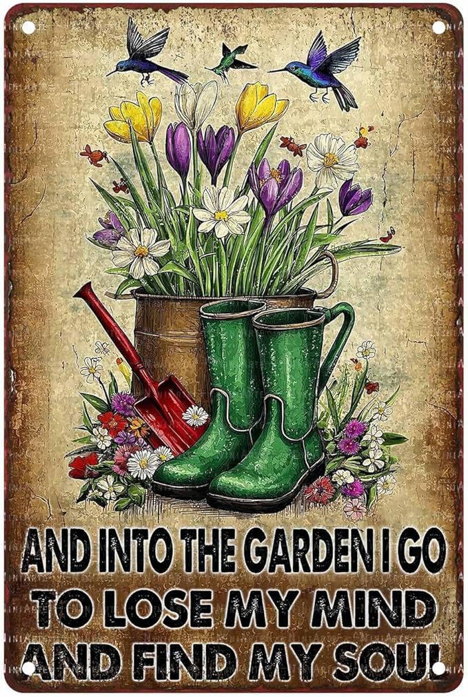 Garden Metal Tin Sign And Into The Garden I Go To Lose My Mind And Find My Soul Vintage Tin Sign for Outdoor Flowers Decor Gardening Yard Art 8X12Inch