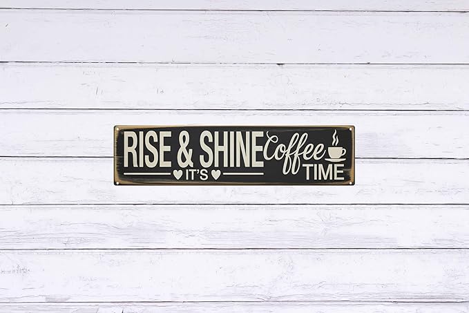 Rise and Shine Coffee Time Metal Sign 4x16in Vintage Plaque for Kitchen Office Wall Decor