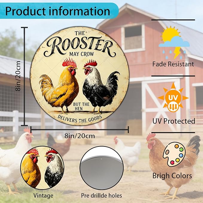 Funny Chicken Signs The Rooster May Crow But The Hen Delivers The Goods Round Tin Sign Metal Chicken Decor Home Ktichen Farm Wall Decor Vintage Metal Tin Poster 8 Inch