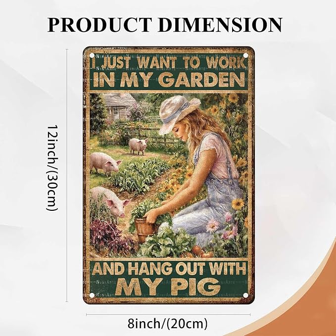Funny Pig Garden Vintage Tin Sign I Just Want To Work In My Garden And Hang Out With My Pig Metal Sign for Use Indoor Outdoor Patio Decor 8X12Inch