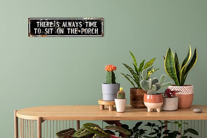 AWISZZZ There's Always Time To Sit On The Porch Metal Tin Signs Farmhouse Cabin Wall Decor Bar Home Bathroom For Kitchen Garden Patio Room Restaurant Decor 4x16 In