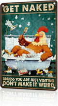 Funny Chicken Metal Signs Bathroom Decor Get Naked Unless You Are Just Visiting Tin Signs Vintage Rooster Metal Decor Rustic Wall Art For Home Coop Restroom Washroom Indoor Toilet 12 * 8 In