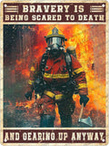 Firefighter Metal Sign Firefighter Bravery Is Being Scared To Death And Gearing Up Anyway Metal Poster Home Kitchen Garage Vintage Aluminium Sign Art Wall Decor 16x12 Inch
