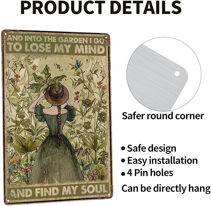 Vintage Metal Poster - Garden Sign: 'Into The Garden I Go To Lose My Mind And Find My Soul' - Retro Aluminum Metal Tin Hippie Girl Sign - Gift for Home Coffee Wall Decor, 12''x 8''