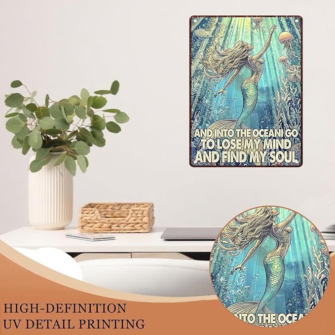 Funny Mermaid Vintage Tin Sign And Into The Ocean I Go To Lose My Mind And Find My Soul Metal Signs for Mermaid Poster Ocean Art Wall Decor Signs 12X16Inch