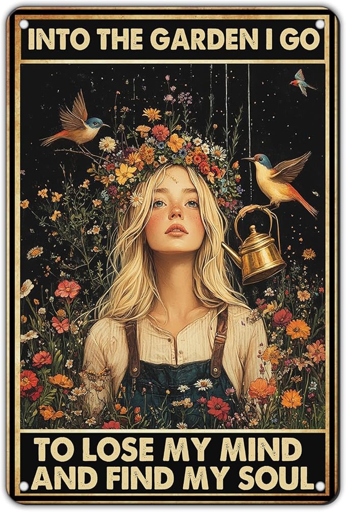 Vintage Tin Sign Metal Sign Into The Garden I Go to Lose My Mind and Find My Soul Metal Sign Iron Painting Retro Wall Decor Poster for Home Garden Kitchen Sign 8x12 Inch