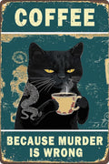 Black Cat Decor Kitchen Wall Decor Coffee Bar Decor Metal Tin Sign Wall Decor Man Cave Because Murder Is Wrong 8x12 In