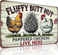 Funnysign Vintage Fluffy Butt Hut Pampered Chickens Live Here Chicken Tin Sign for Chicken Coop Farm Kitchen Garden Yard Decor 8x12 inch (3941)