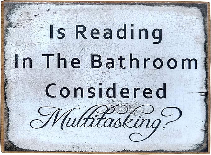 Farmisms 4x3 Inspirational Wooden Rustic Country Signs for Country Farm Living –is Reading in The Bathroom Considered Multitasking?