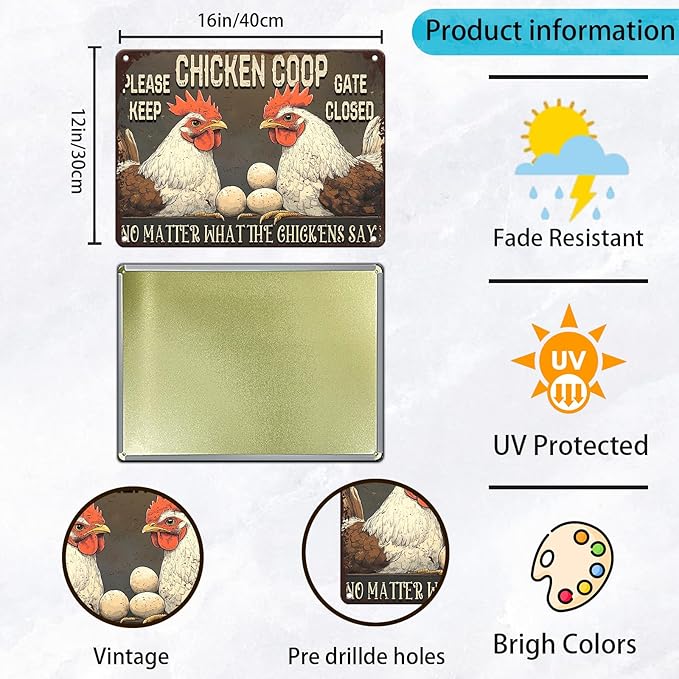 Funny Chicken Signs Chicken Coop Please Keep Gate Closed No Matter What The Chickens Say Aluminium Sign Home Ktichen Farm Metal Chicken Signs Decor 12x16 Inch Chicken Metal Tin Signs Poster