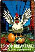 Funny Chicken Decorations for Kitchen Chicken Tin Sign Chicken Gifts 12X16InchI Poop Breakfast Whats Your Superpower 8X12Inch